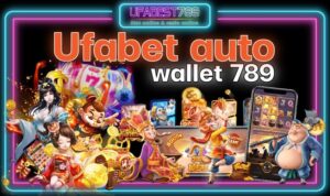 Ufabet Auto Wallet 789
